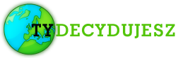 Ty decydujesz