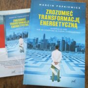 Zrozumieć transformację energetyczną - okładka nowej książki Marcina Popkiewicza