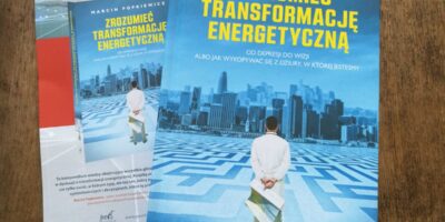 Zrozumieć transformację energetyczną - okładka nowej książki Marcina Popkiewicza
